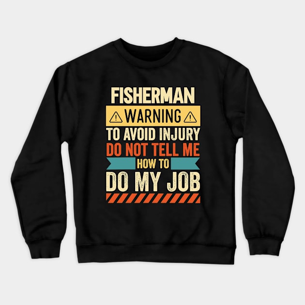 Fisherman Warning Crewneck Sweatshirt by Stay Weird